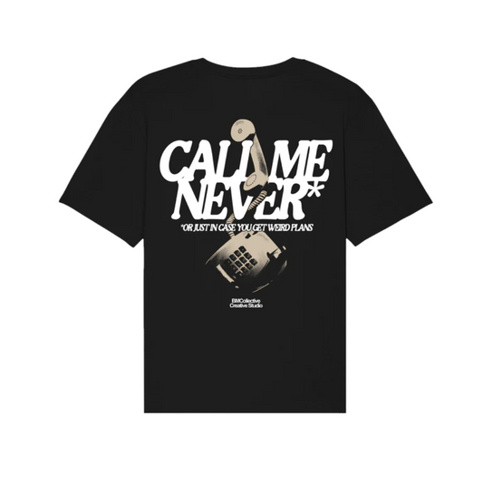 Camiseta Call Me Never BM Collective